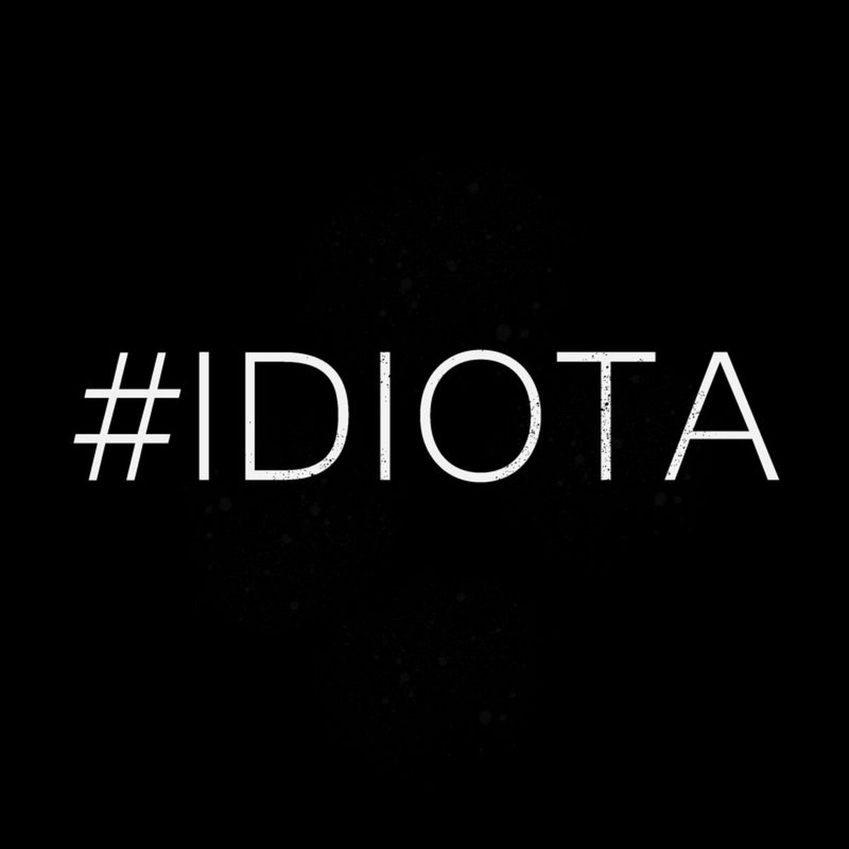 Album cover of #Idiota
