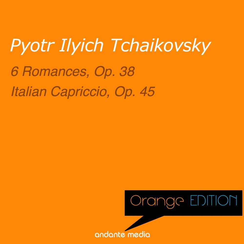 Picture of Orange Edition - Tchaikovsky: 6 Romances, Op. 38 & Italian Capriccio, Op. 45