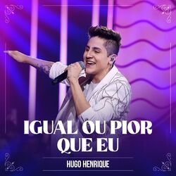 Cover of Igual Ou Pior Que Eu (Ao Vivo)