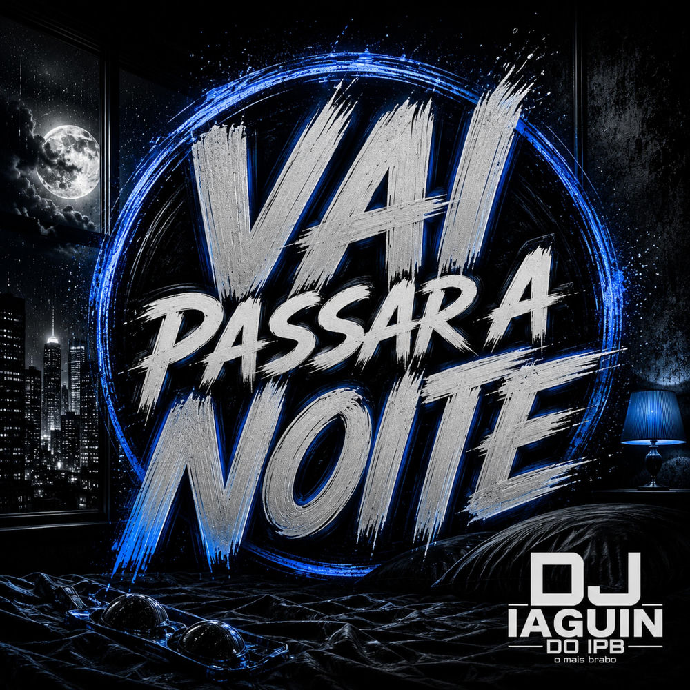 VAI PASSAR A NOITE