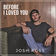 Before I Loved You by Josh Ross album cover