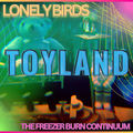 Toyland (Lonely Birds)