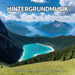 Cover of #001 Hintergrundmusik zum Einschlafen, Entspannen und Runterkommen