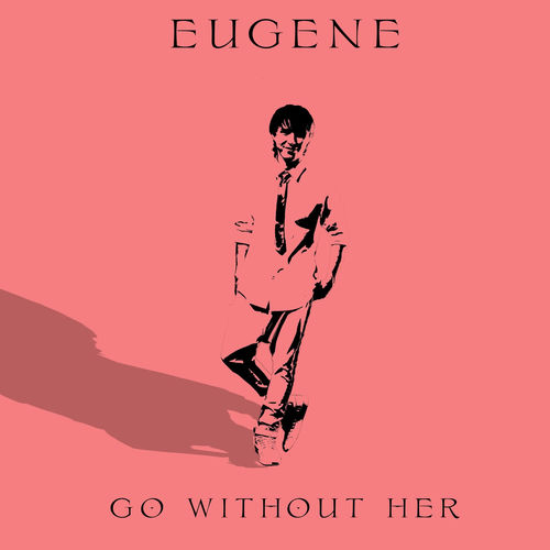 Go Without Her