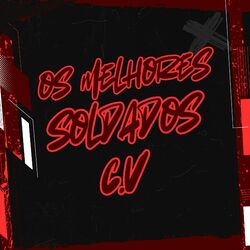 Cover of Os Melhores Soldados C.V