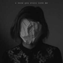 Cover of I Know You Still Love Me