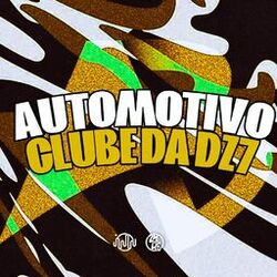 Automotivo Clube Da DZ7