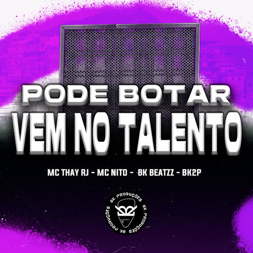 PODE BOTAR VEM NO TALENTO