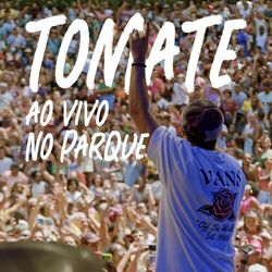 Cover of Tomate Ao Vivo No Parque (Ao Vivo)
