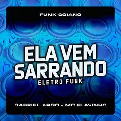 Ela Vem Sarrando Eletro Funk