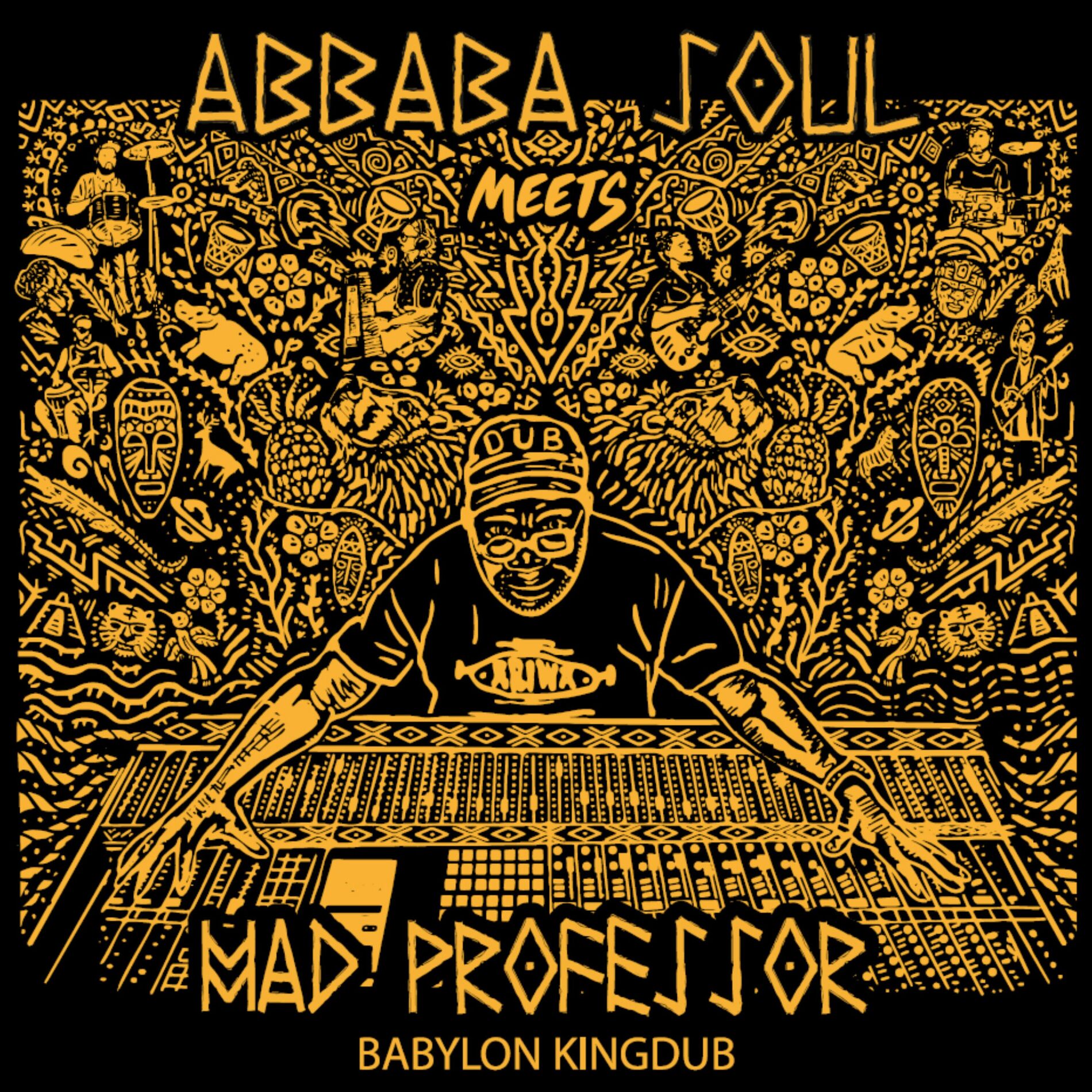 Album cover of Babylon Kingdub (Abbaba Soul Meets Mad Professor)