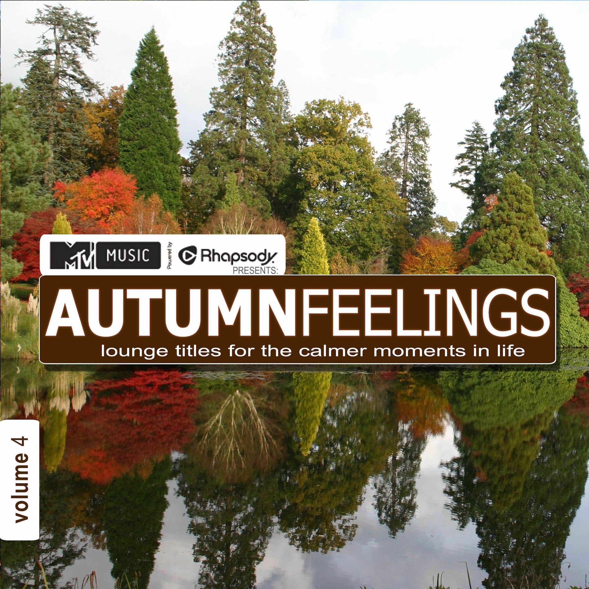 Album cover of MTV Music Powered By Rhapsody Pres. Autumn Feelings 4 - Lounge titles for the calmer moments in life