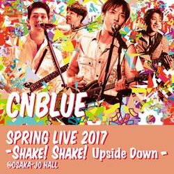 Cover of Live -2017 Spring Live - Shake! Shake! Upside Down-