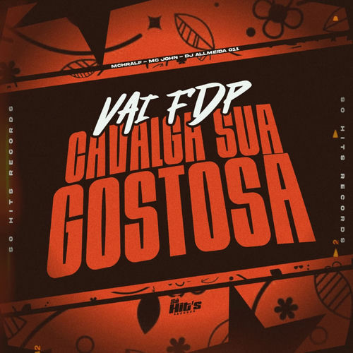 Vai Fdp Cavalga Sua Gostosa