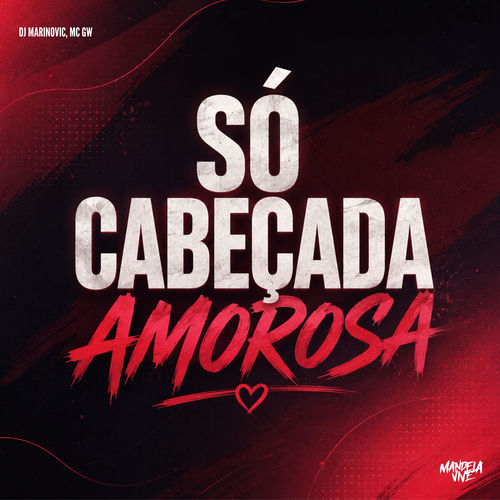 Só Cabeçada Amorosa