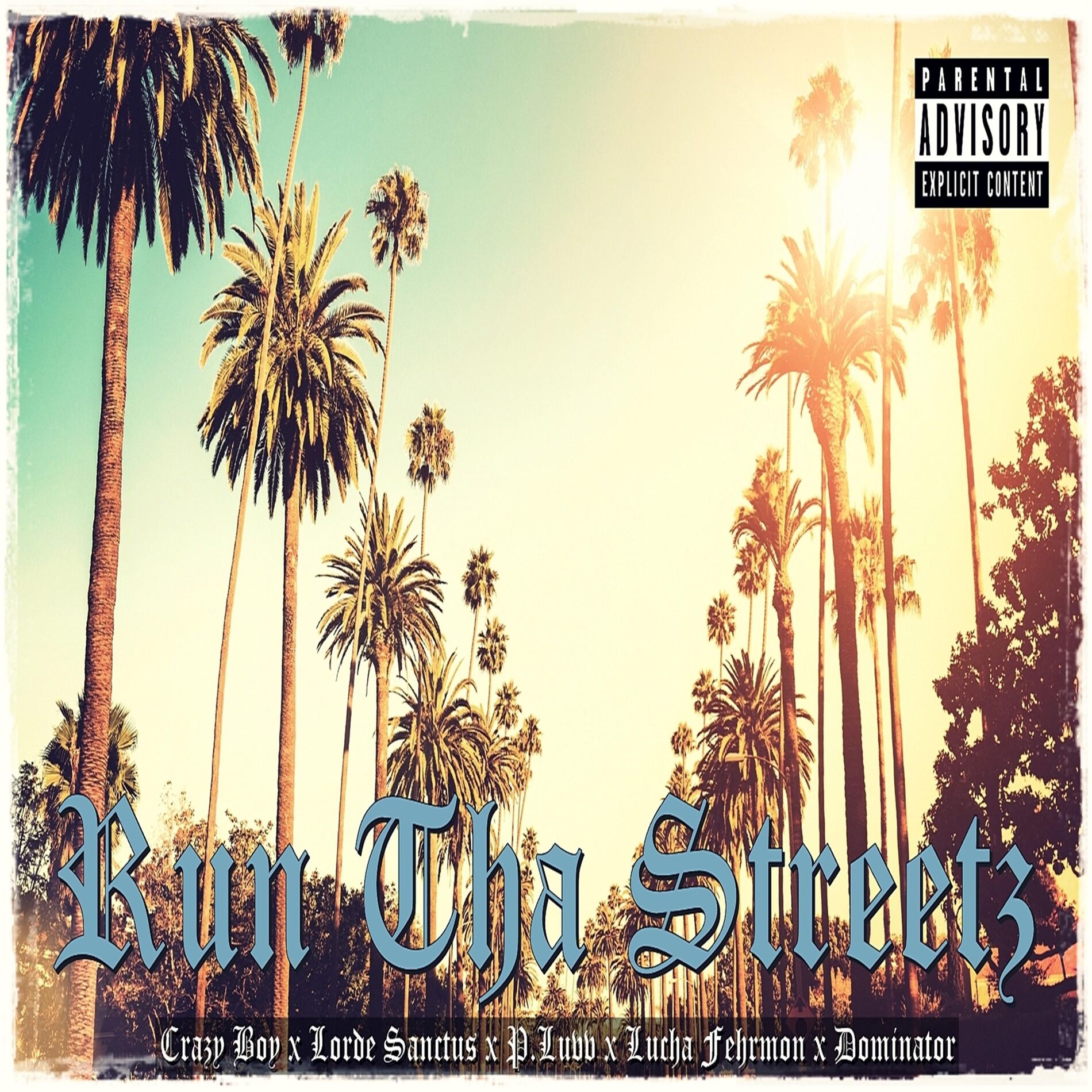 Album cover of Run Tha Streetz (feat. Dominator, P.Luvv, Lucha Fehrmon & Lorde Sanctus)