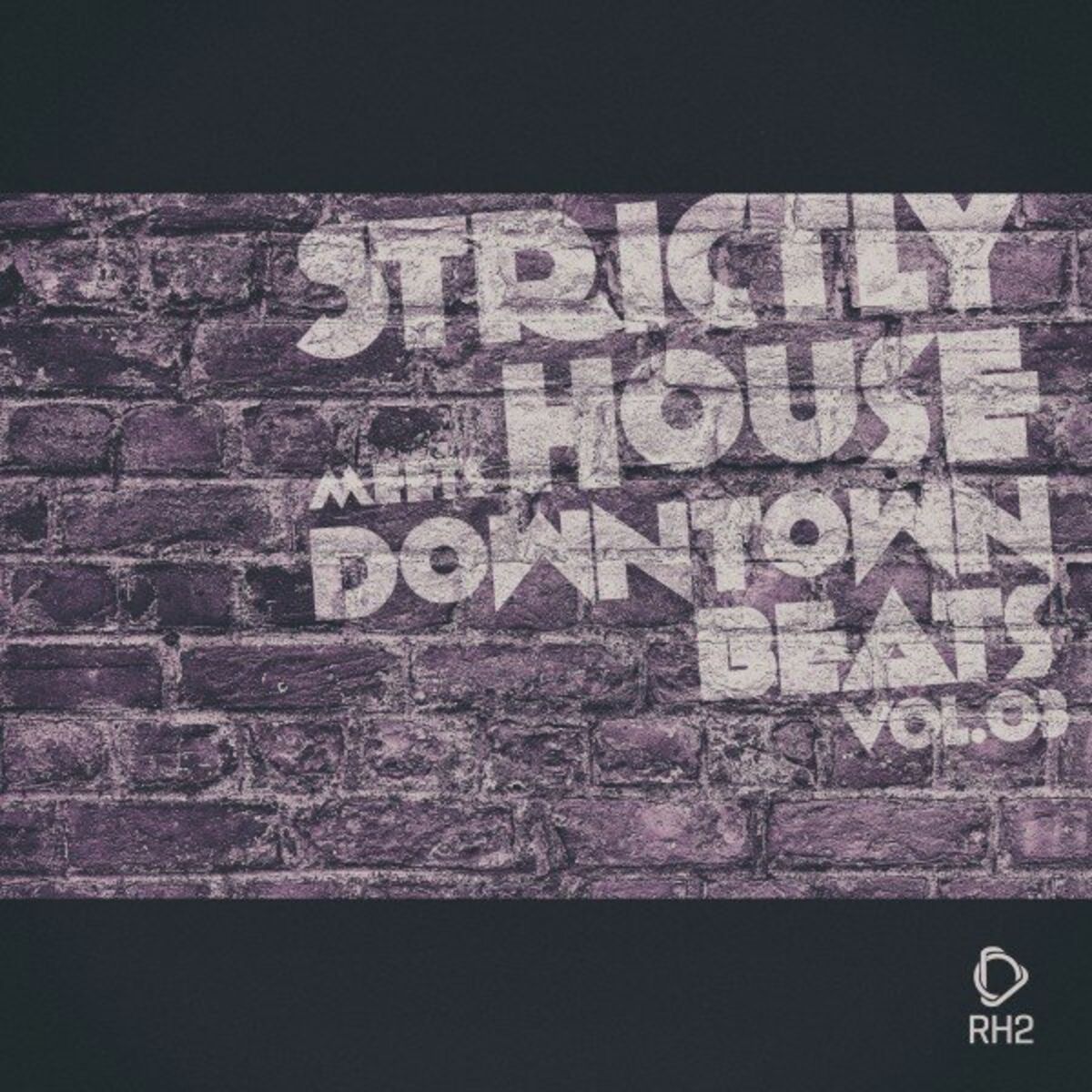 Album cover of Strictly House Meets Downtown Beats, Vol.03