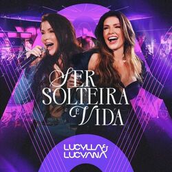 Cover of Ser Solteira É Vida (Ao Vivo)