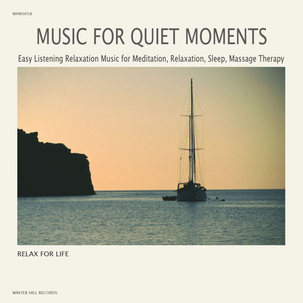 Picture of Music for Quiet Moments - Easy Listening Relaxation Music for Meditation,Relaxation,Sleep,Massage Therapy