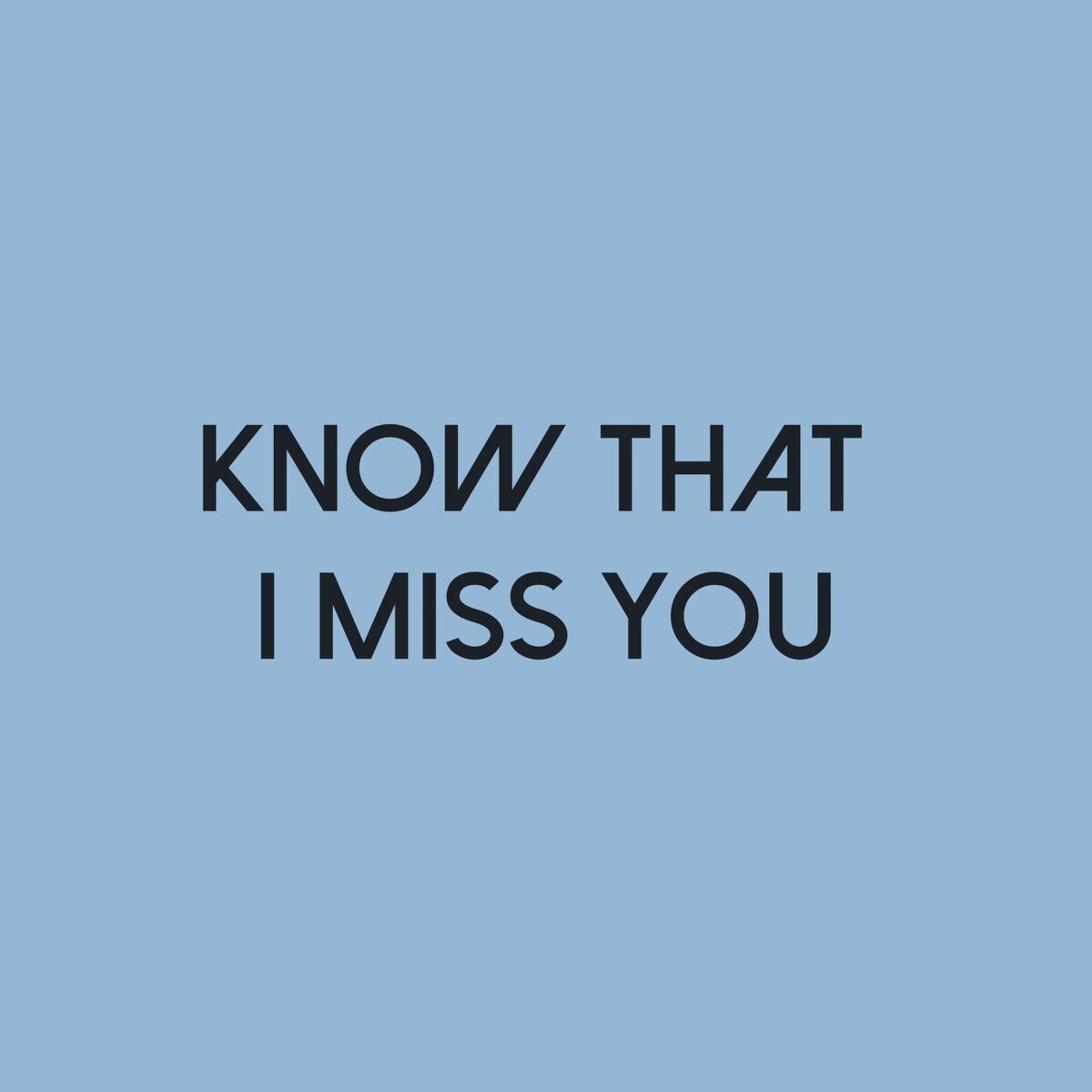 Album cover of KNOW THAT I MISS YOU