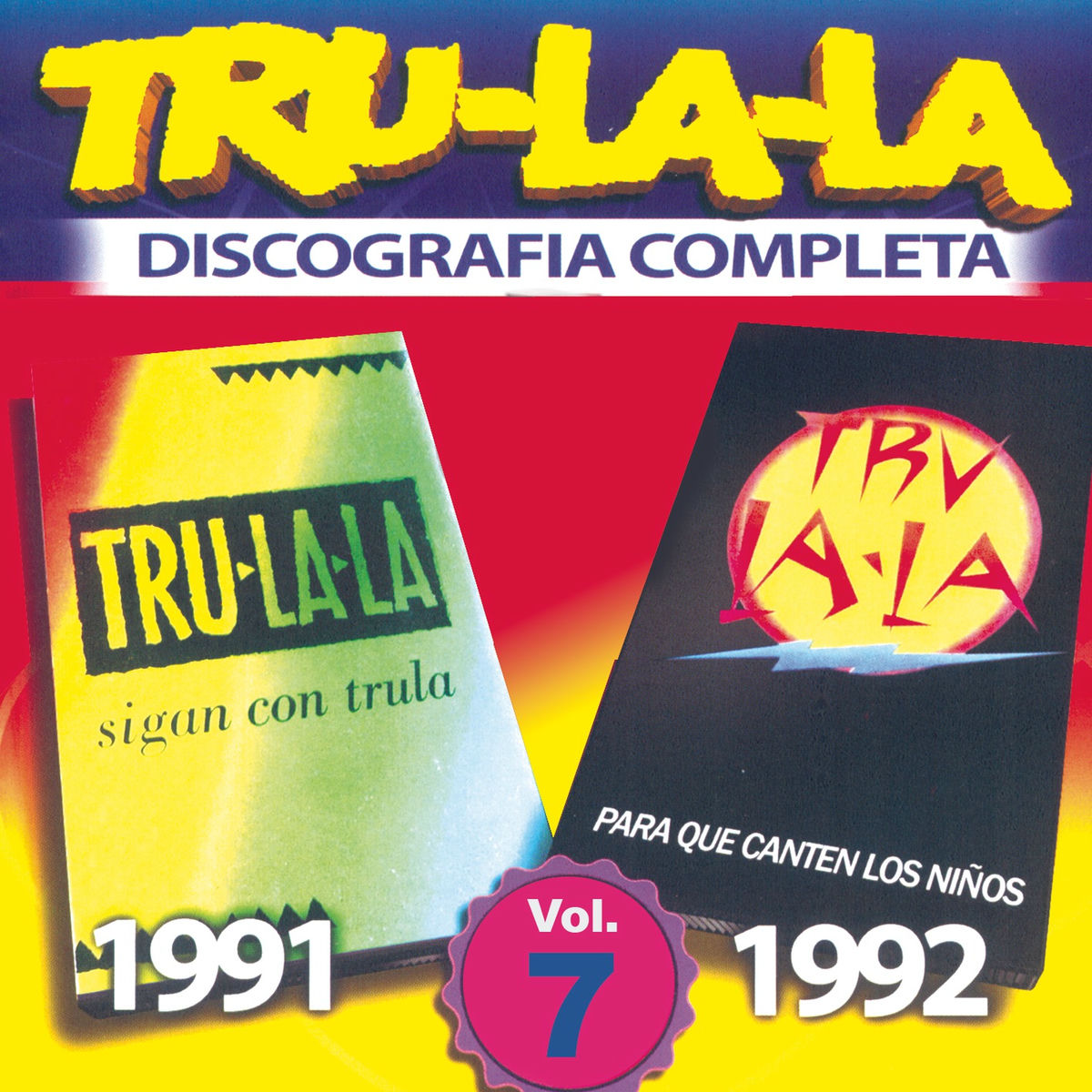 Album cover of Tru La La: Discografía Completa Vol.7