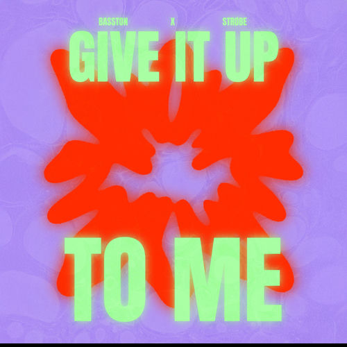GIVE IT UP TO ME