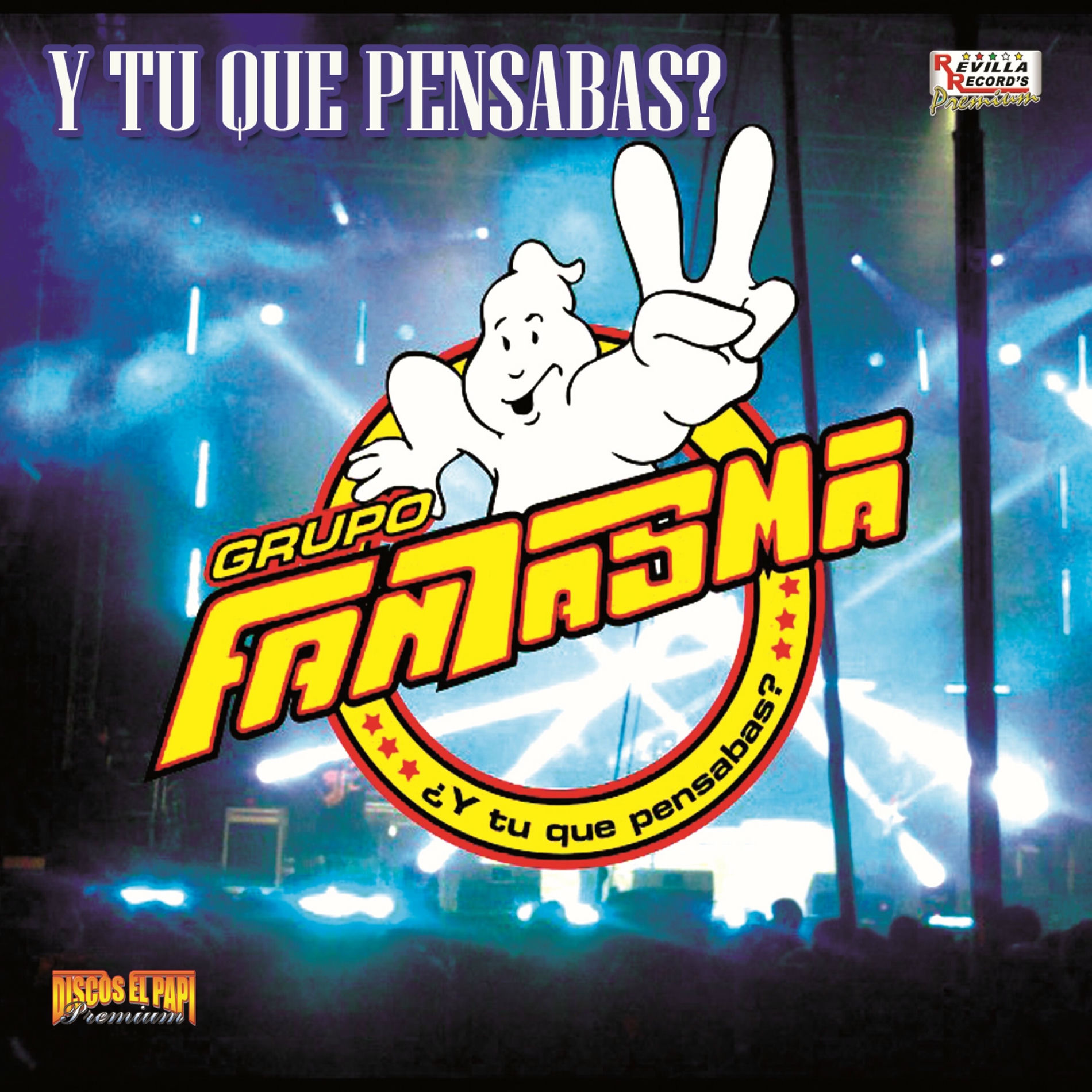 Album cover of Y Tu Que Pensabas ?