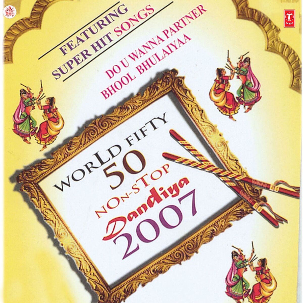 Album cover of World Fifty 50 Non Stop Dandiya 2007
