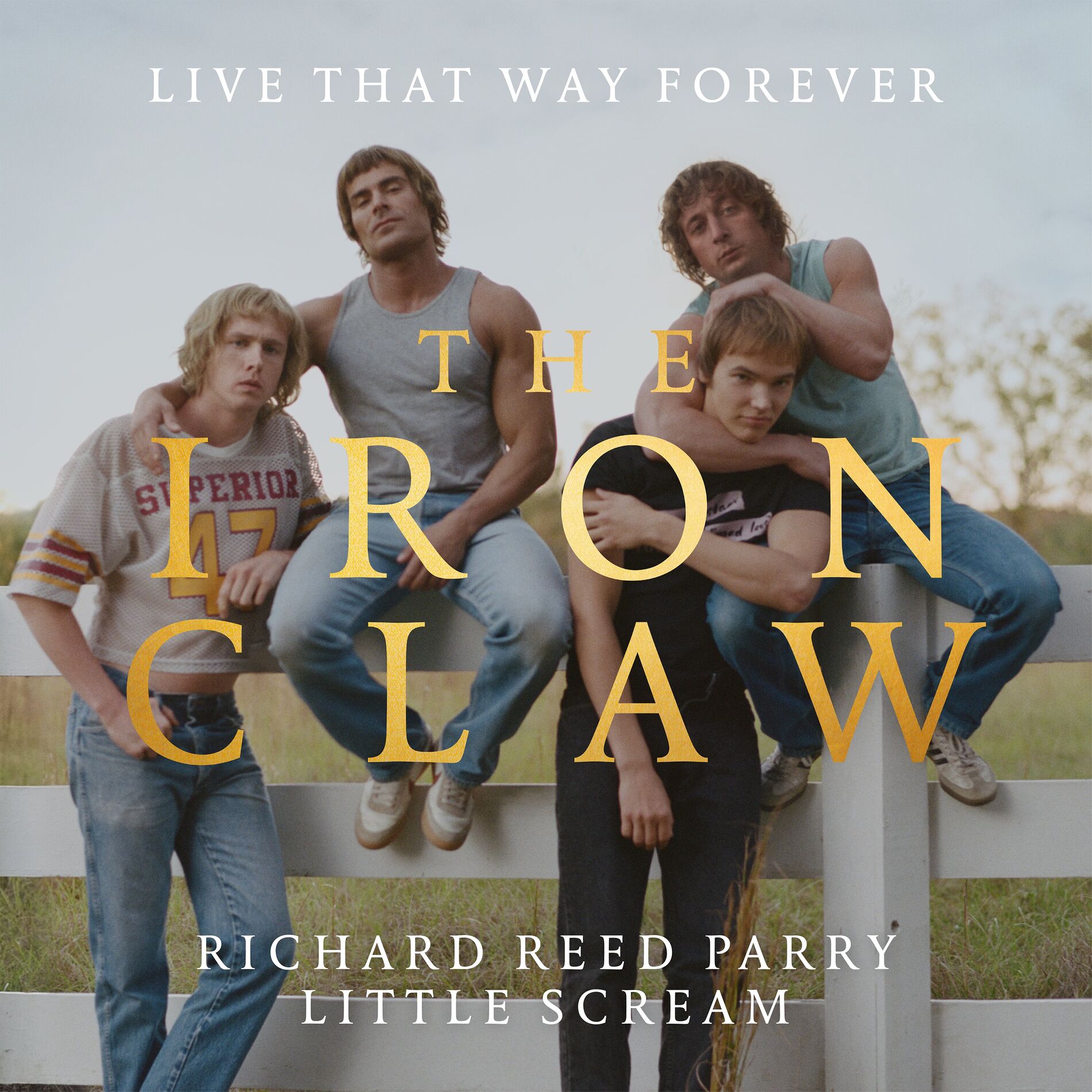 Album cover of Live That Way Forever (From The Iron Claw Original Soundtrack)