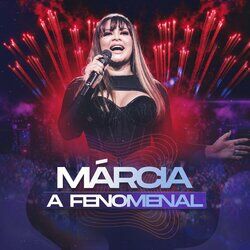 Cover of Márcia A Fenomenal (Ao Vivo)