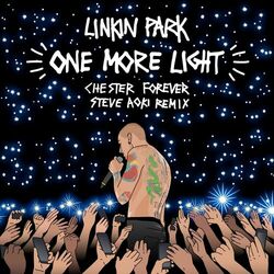 Cover of One More Light (Steve Aoki Chester Forever Remix)