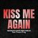 Kiss Me Again