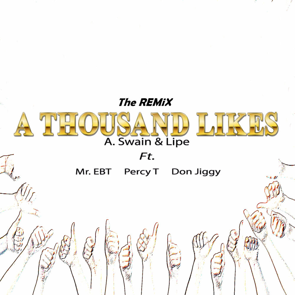 Picture of A Thousand Likes (feat. Mr. Ebt, Percy T & Don Jiggy) [Remix]