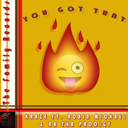 Capa de You Got That Fiyah (feat. Robin Michael & n.a. tha Prodigy)