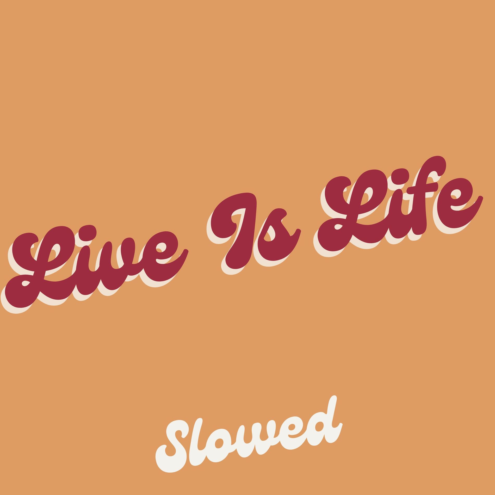 Album cover of Live Is Life - Slowed