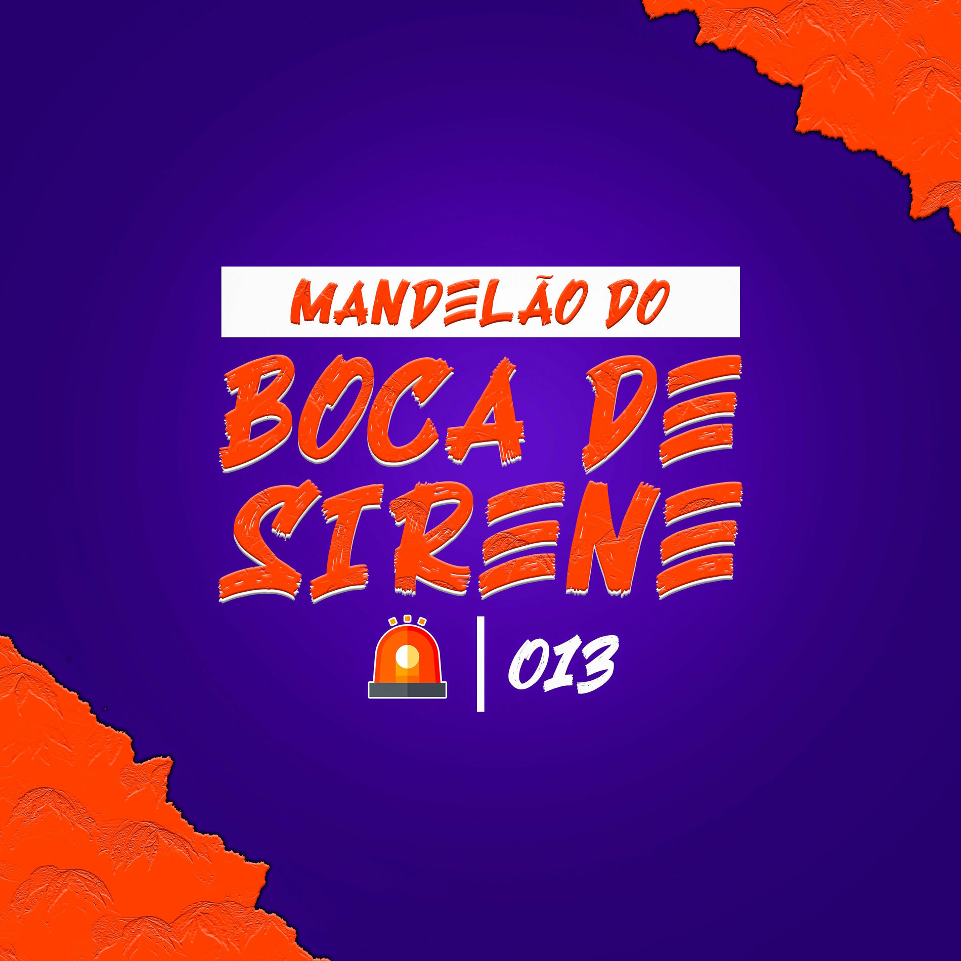 Album cover of Mandelão do Boca de Sirene 013