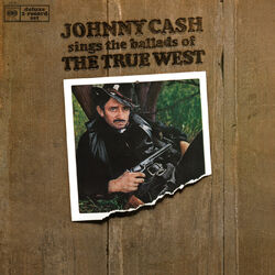 Cover of Johnny Cash Sings The Ballads Of The True West