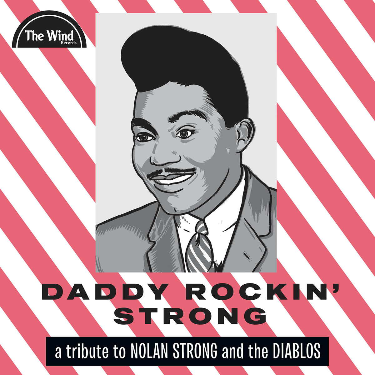 Album cover of Daddy Rockin' Strong: A Tribute to Nolan Strong and the Diablos
