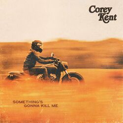 Cover of Something's Gonna Kill Me