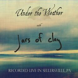 Cover of Under the Weather (Live in Sellersville, Pa)