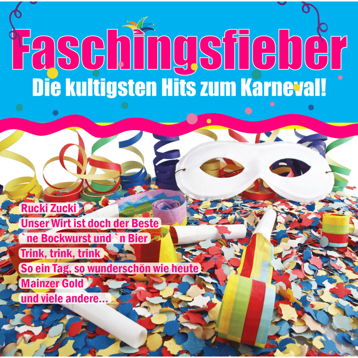 Album cover of Faschingsfieber - Die kultigsten Hits zum Karneval!