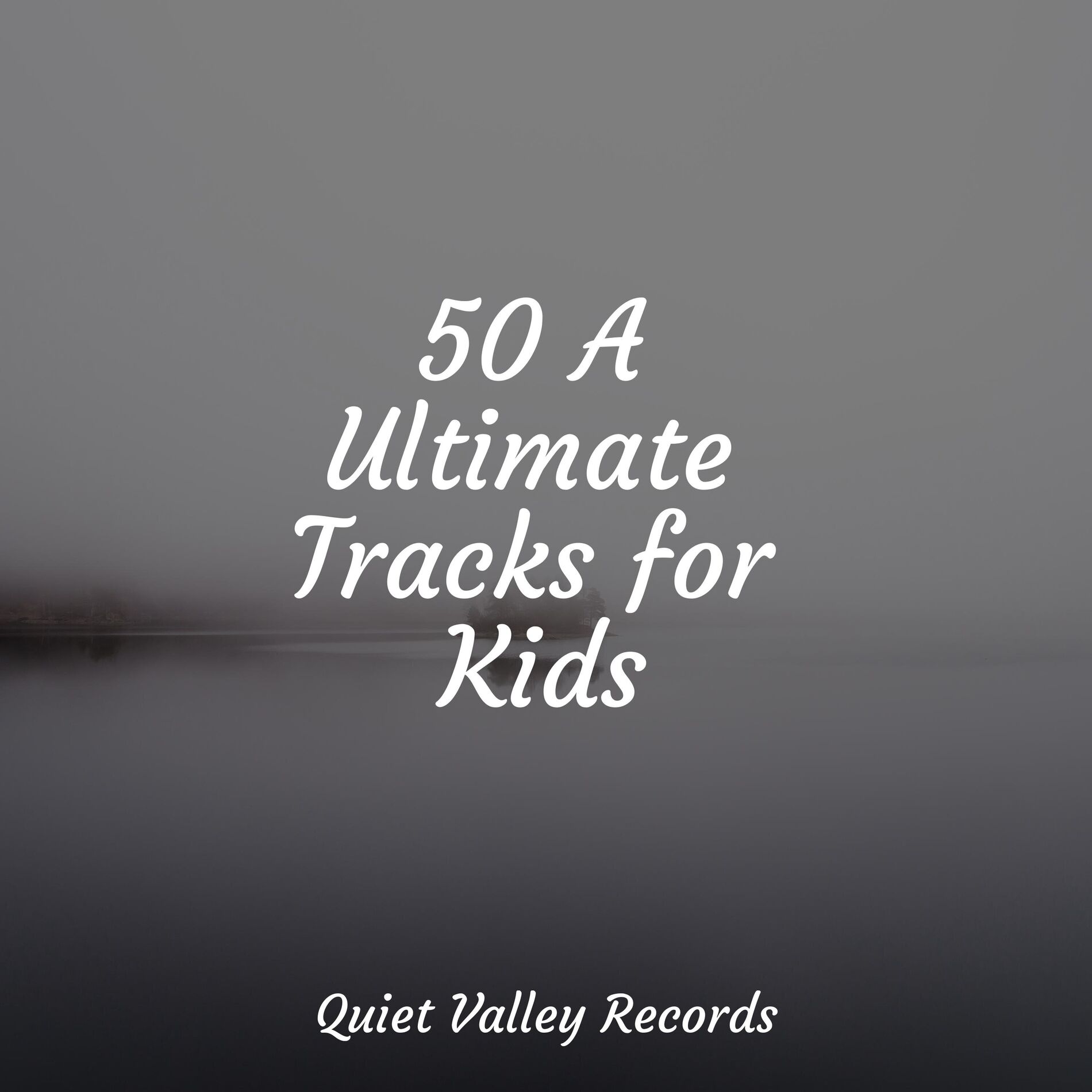 Album cover of 50 A Ultimate Tracks for Kids