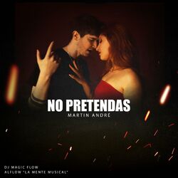 Cover of No Pretendas (feat. Alflow La Mente Musical)