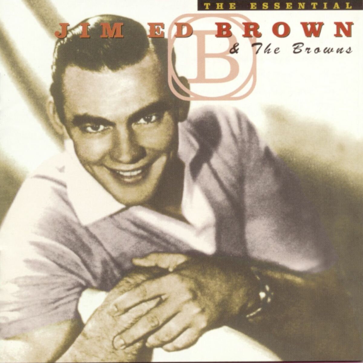 Album cover of The Essential Jim Ed Brown And The Browns (feat. Jim Ed Brown)