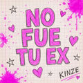 NO FUE TU EX