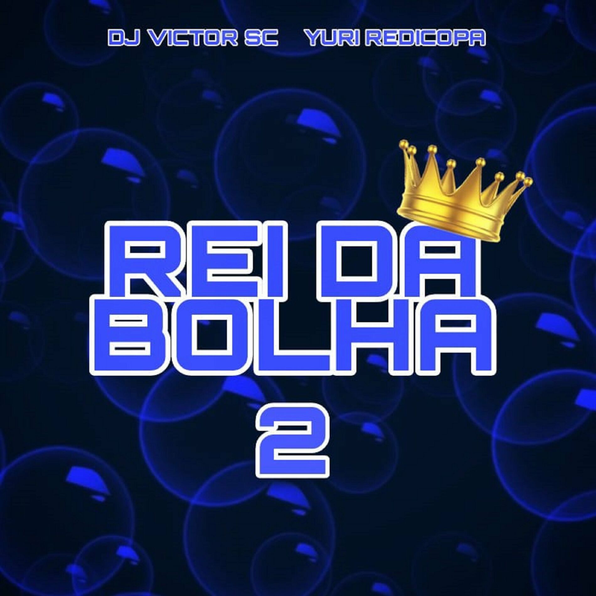 Album cover of Rei da Bolha 2