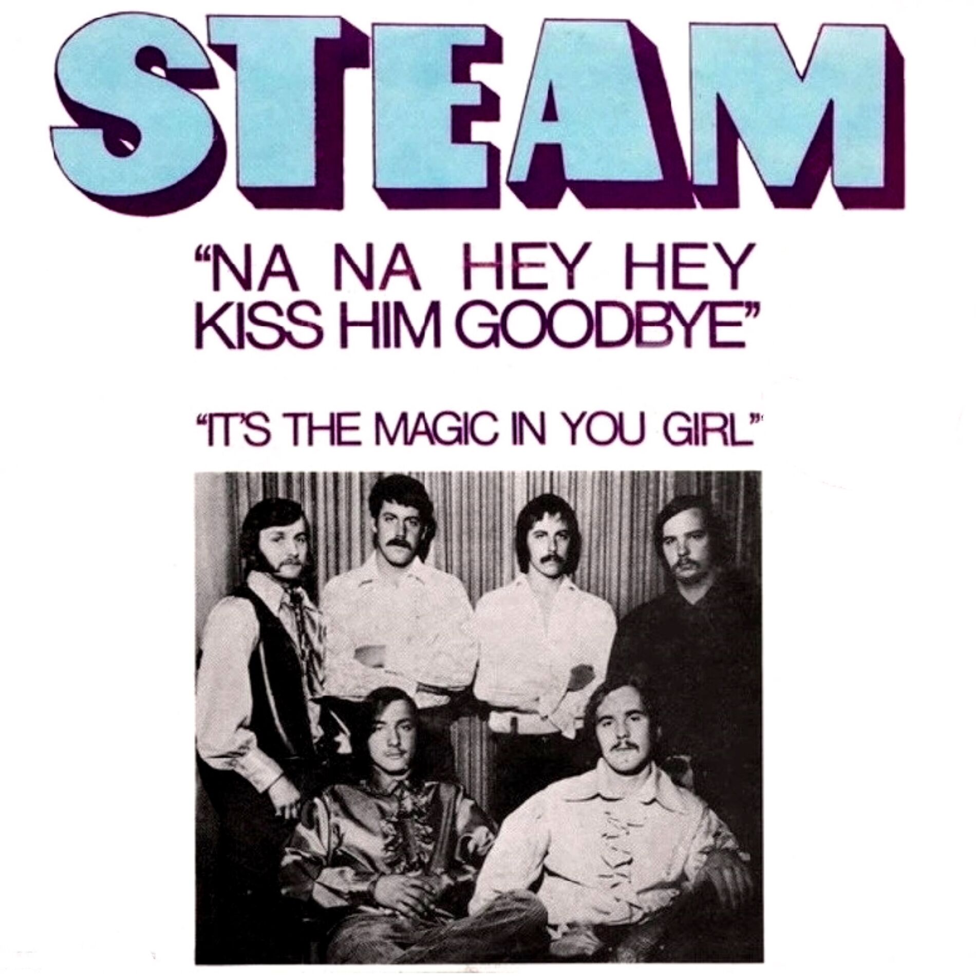 Album cover of Na Na Hey Hey Kiss Him Goodbye / It's The Magic In You Girl