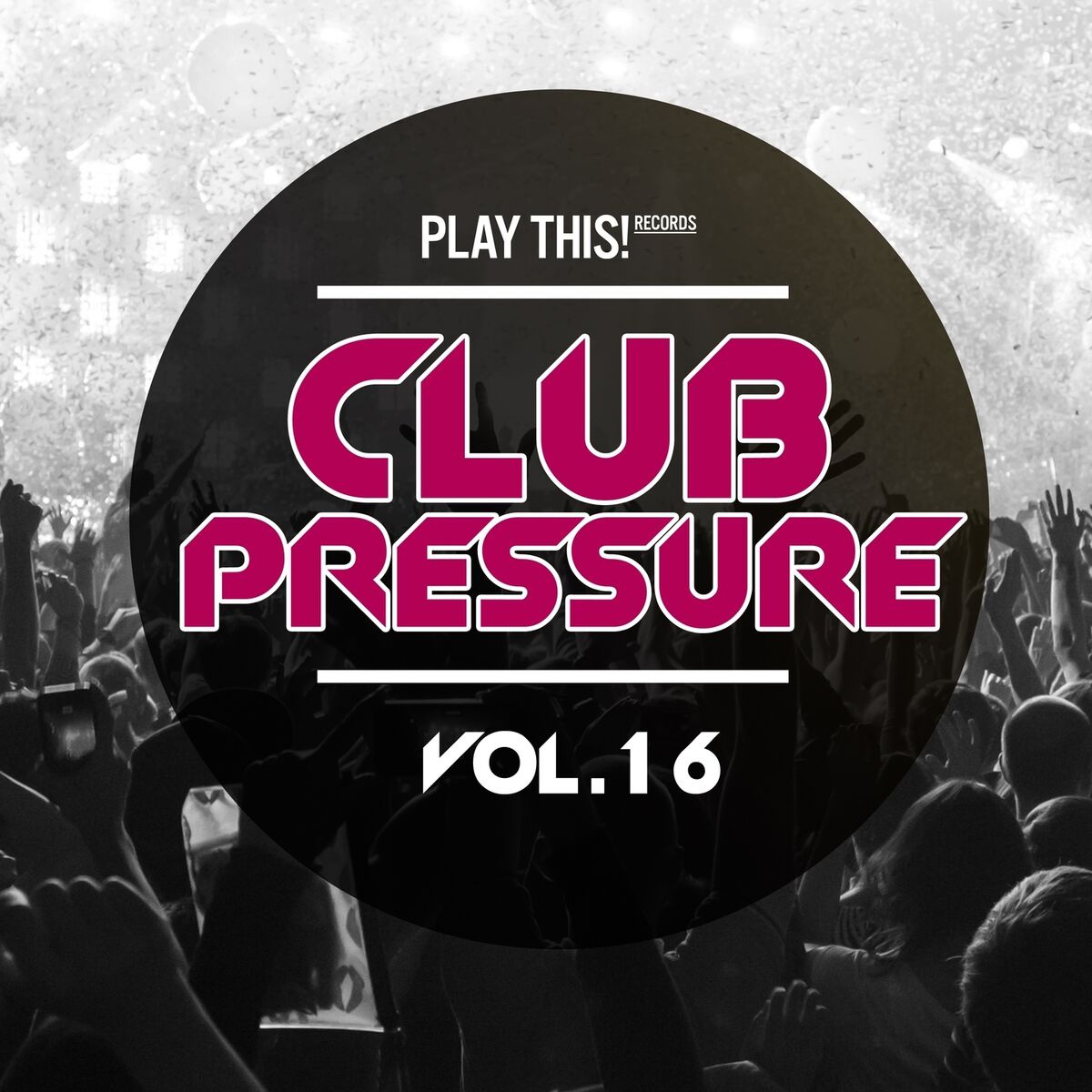 Album cover of Club Pressure, Vol. 16 (The Progressive and Clubsound Collection)
