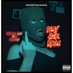 Cover of Play her role (feat. BigBoss Kane)