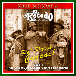 Cover of Pa' Puros Compas!, Vol. 1: Por una Mujer Casada y Otras Rancheras
